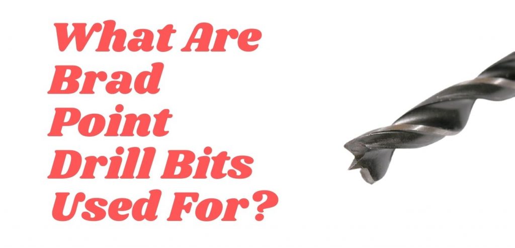 What Are Brad Point Drill Bits Used For